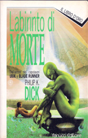 Philip K. Dick A Maze of Death cover LABIRINTO DI MORTE